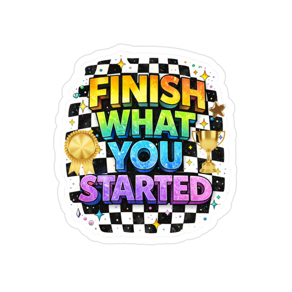 Finish What You Started Die-Cut Sticker — Motivational Race Flag Design